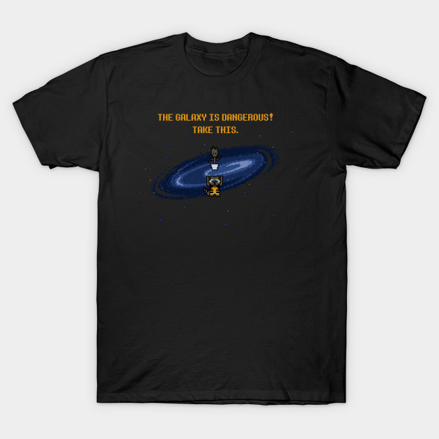 The Galaxy is Dangerous T-Shirt-TOZ